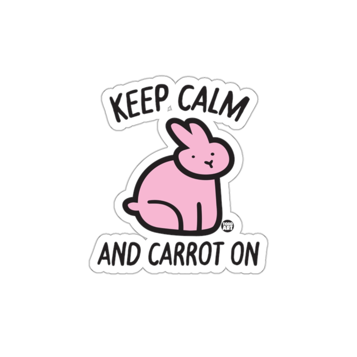 Keep Calm and Carrot On Cute Pink Bunny Sticker