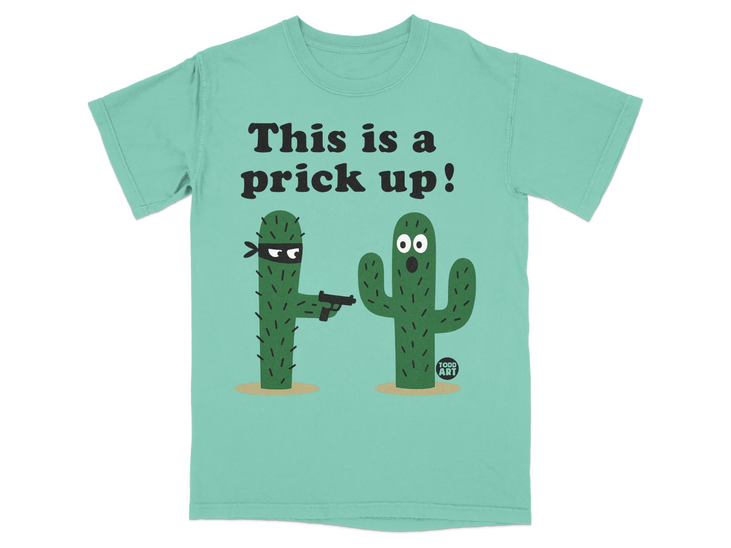 Funny Cactus This Is A Prick Up Meme T-shirt