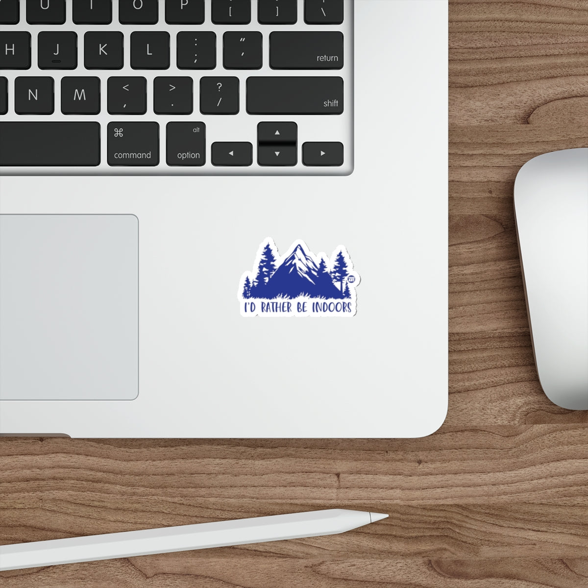 I'd Rather Be Indoors Mountain Trees Design Stickers