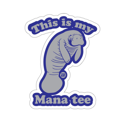 This is my Mana tee funny manatee graphic product type