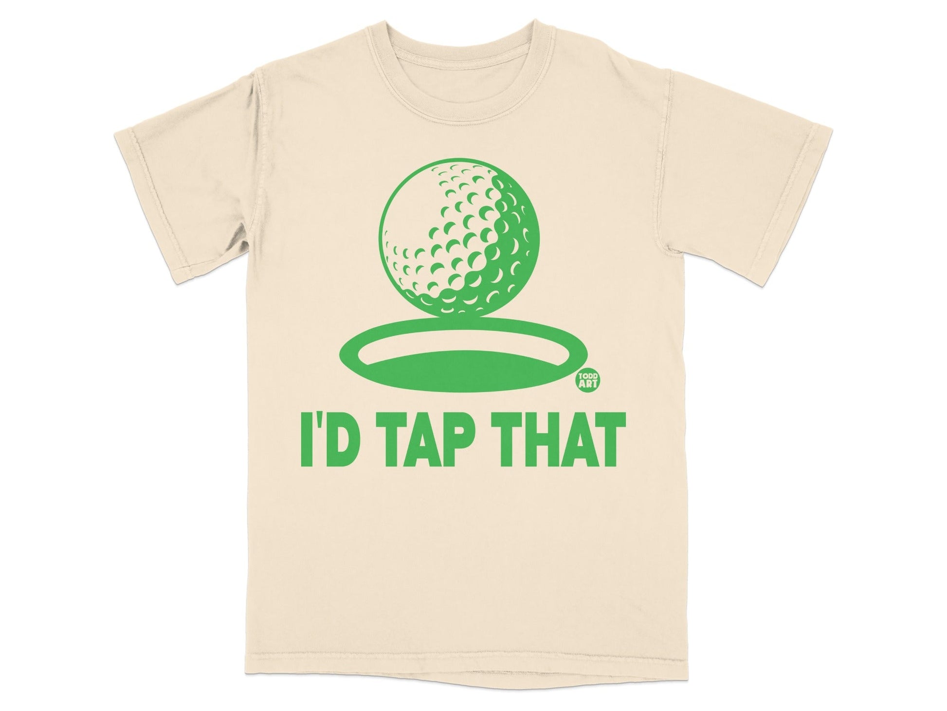 Cream t-shirt with green golf ball graphic and "I'D TAP THAT" text.