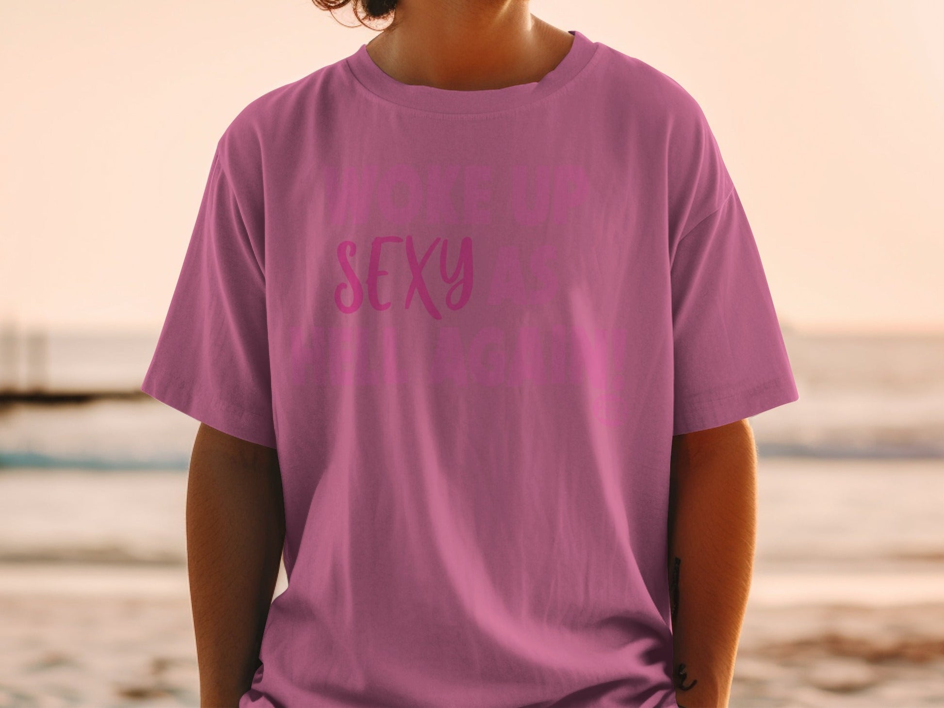 Wake Up Sexy As Hell Graphic Tee Shirt Product