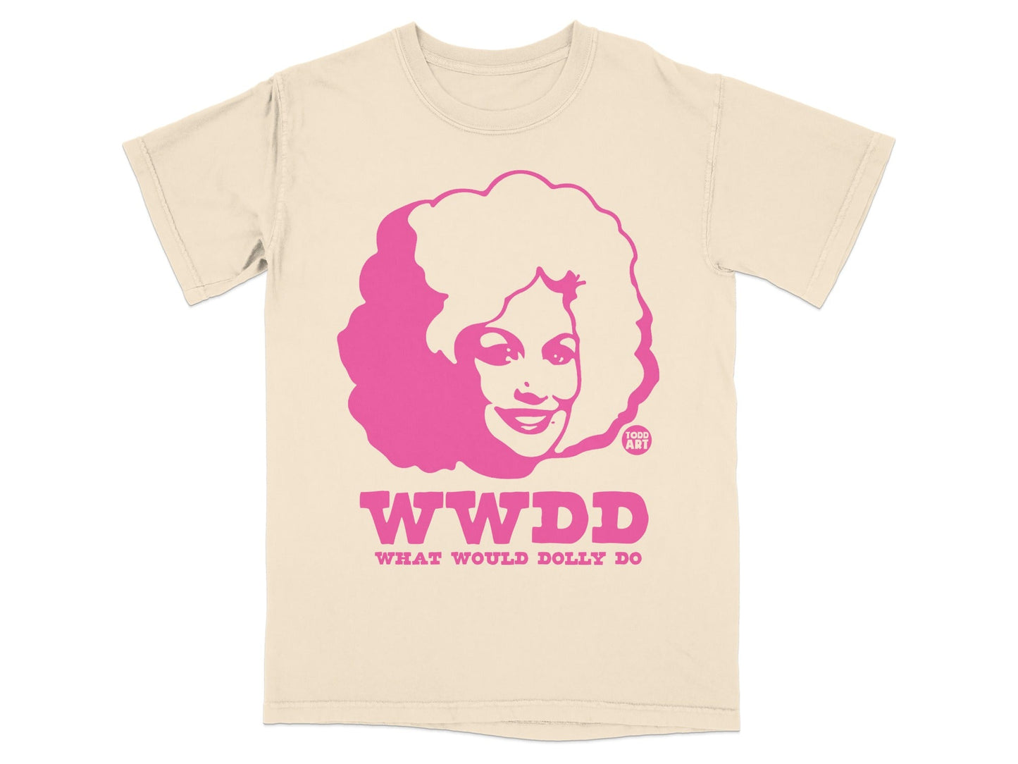 Cream t-shirt with pink graphic of Dolly Parton and text "WWDD WHAT WOULD DOLLY DO".