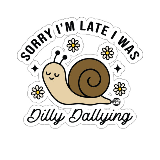 Sorry I'm Late I Was Dilly Dallying Snail product type