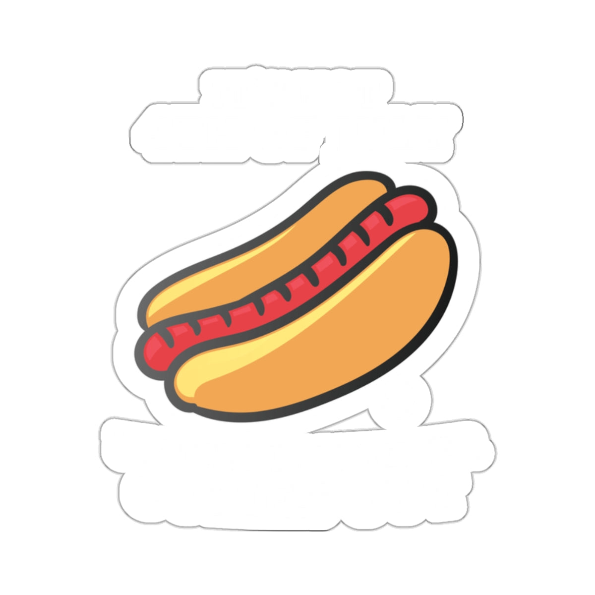 Funny Hot Dog It's Not A Phase Sticker Product