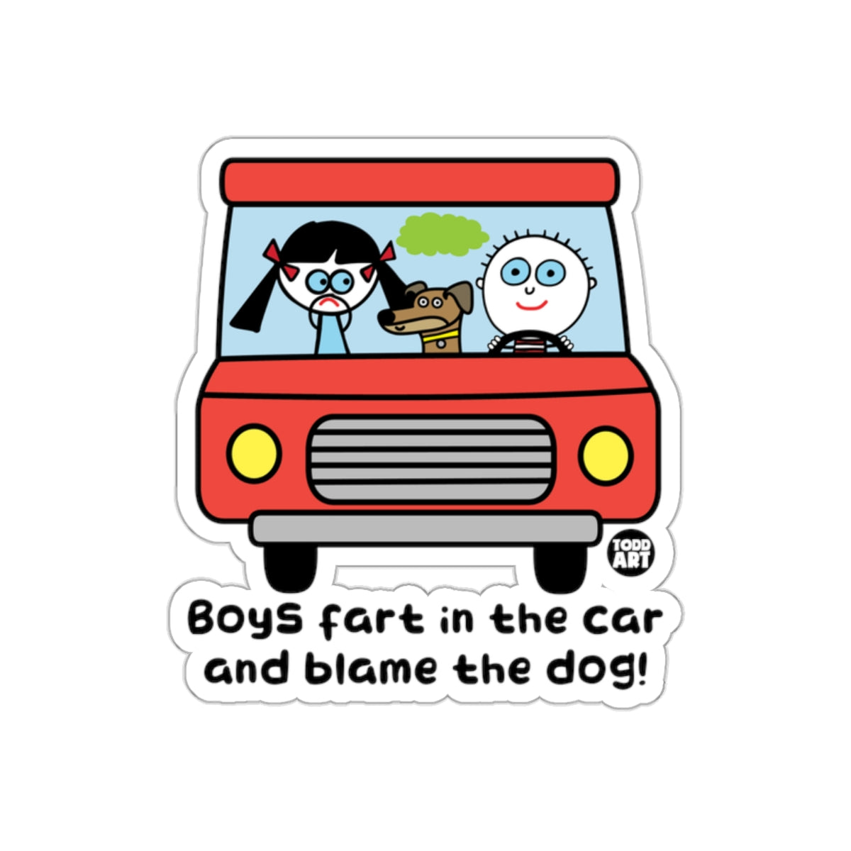 Boys Fart in the Car and Blame the Dog sticker