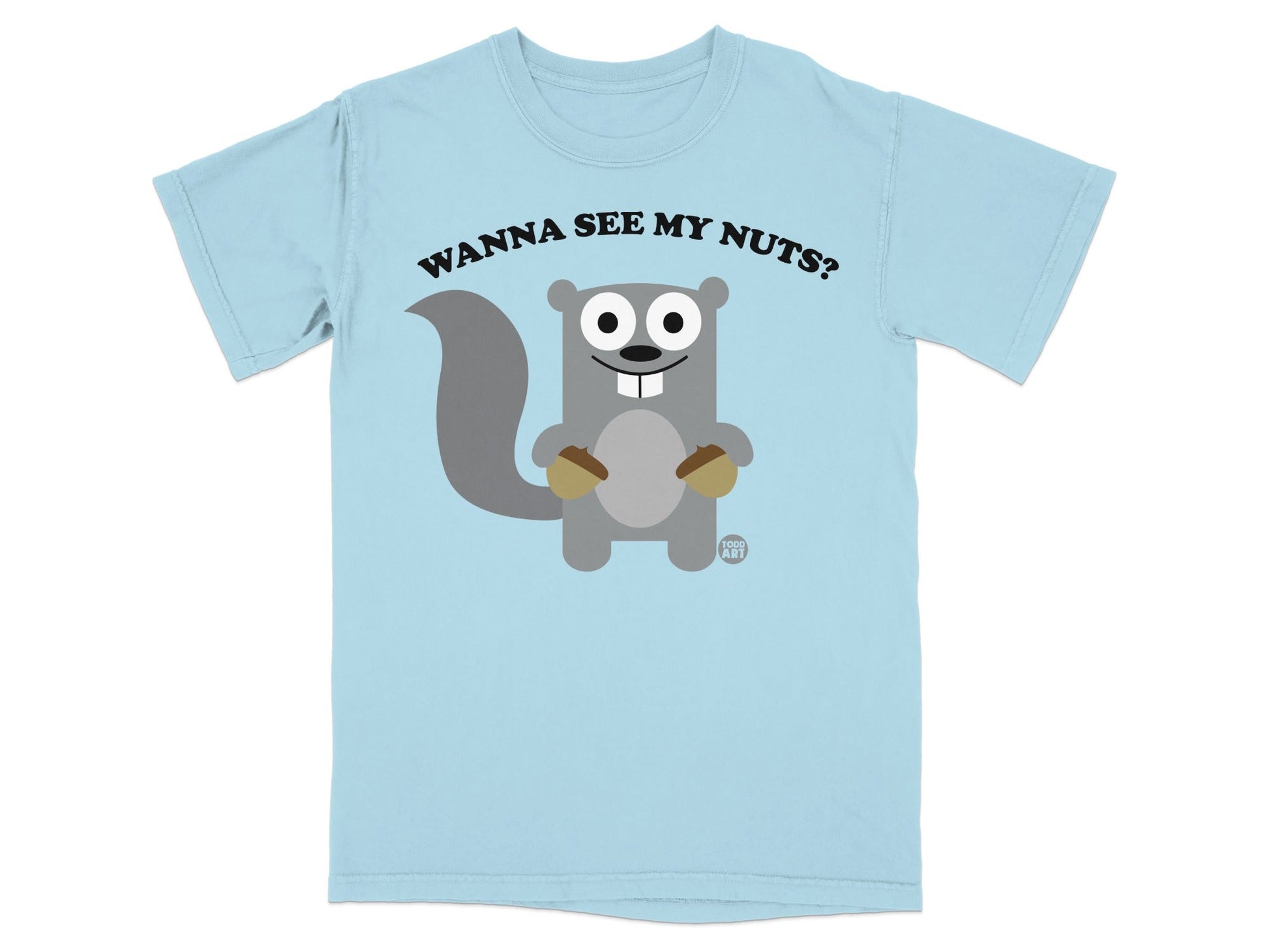 Blue t-shirt with cartoon squirrel saying "Wanna see my nuts?".