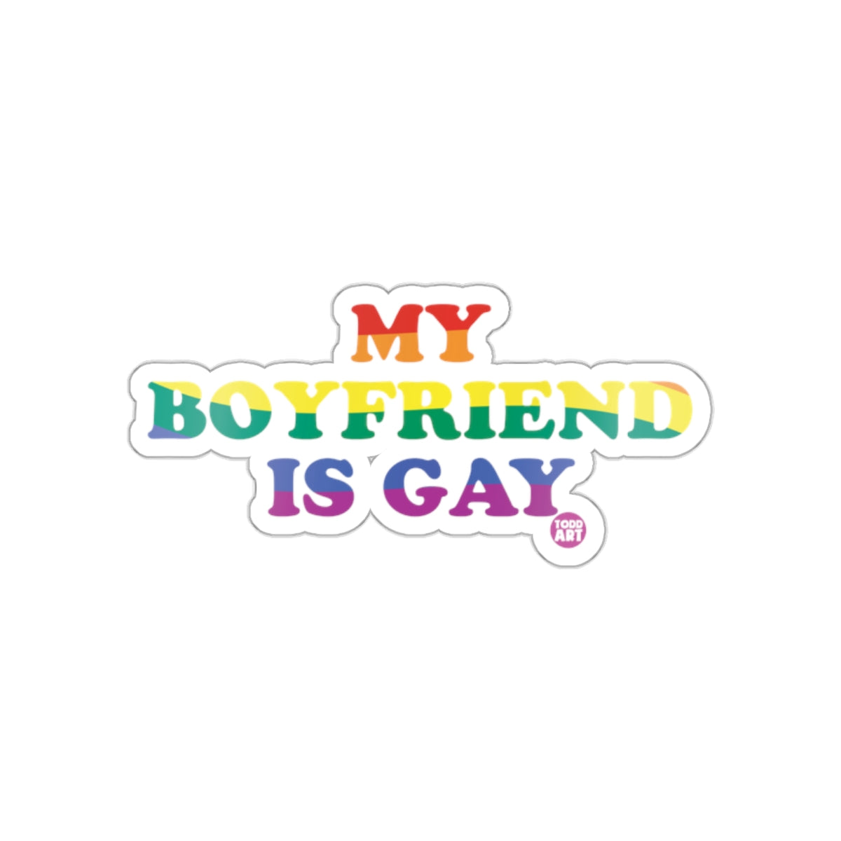 My Boyfriend Is Gay Rainbow Text Sticker