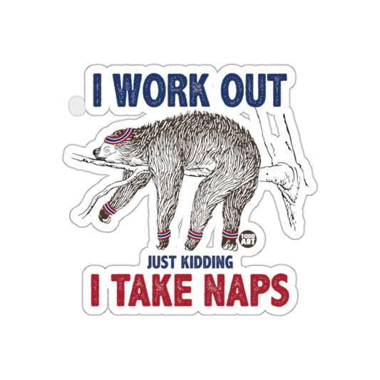 I Work Out Just Kidding I Take Naps Sloth Athlete Stickers