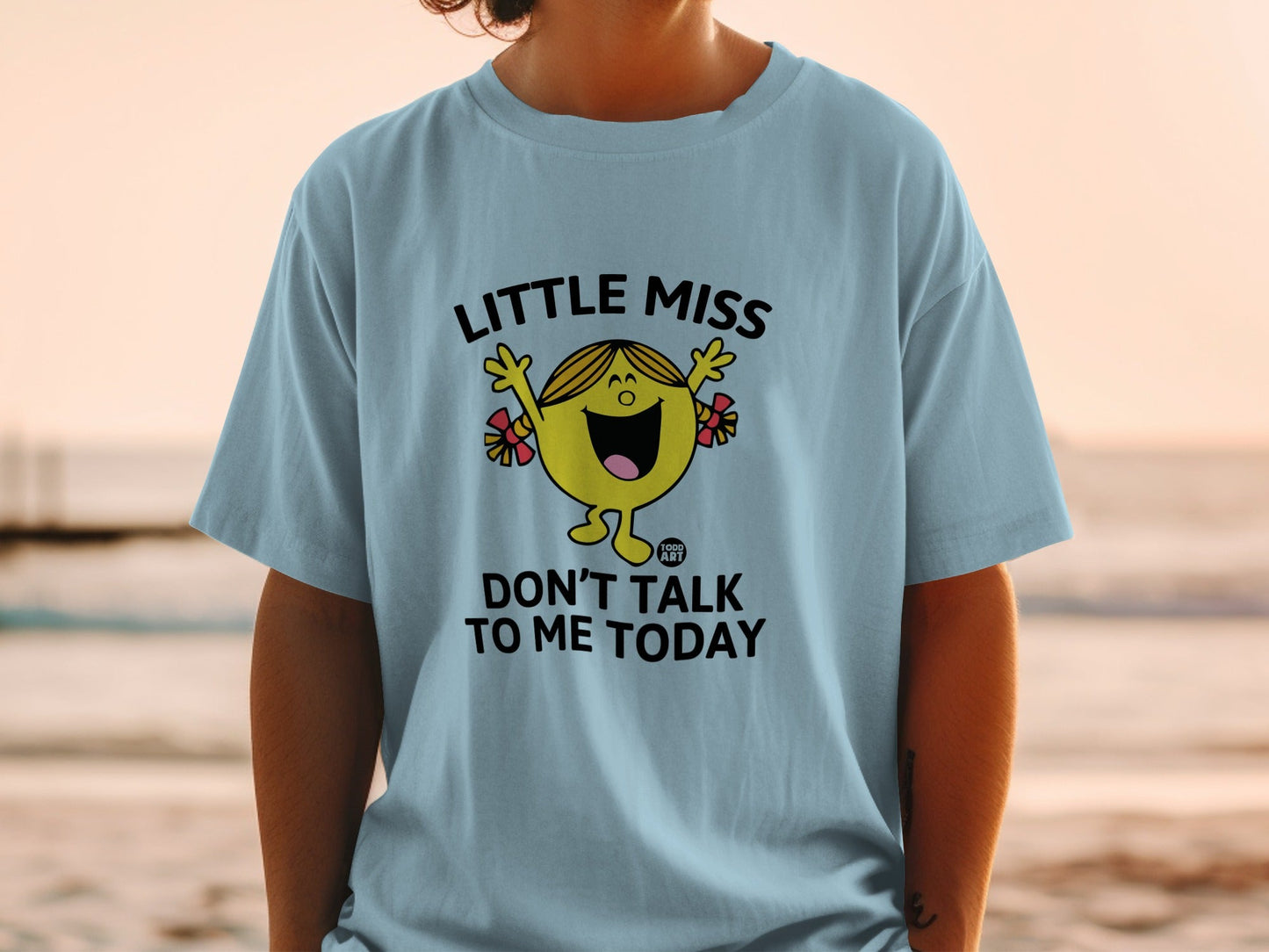 Light blue t-shirt with "LITTLE MISS DON'T TALK TO ME TODAY" and a cartoon character.