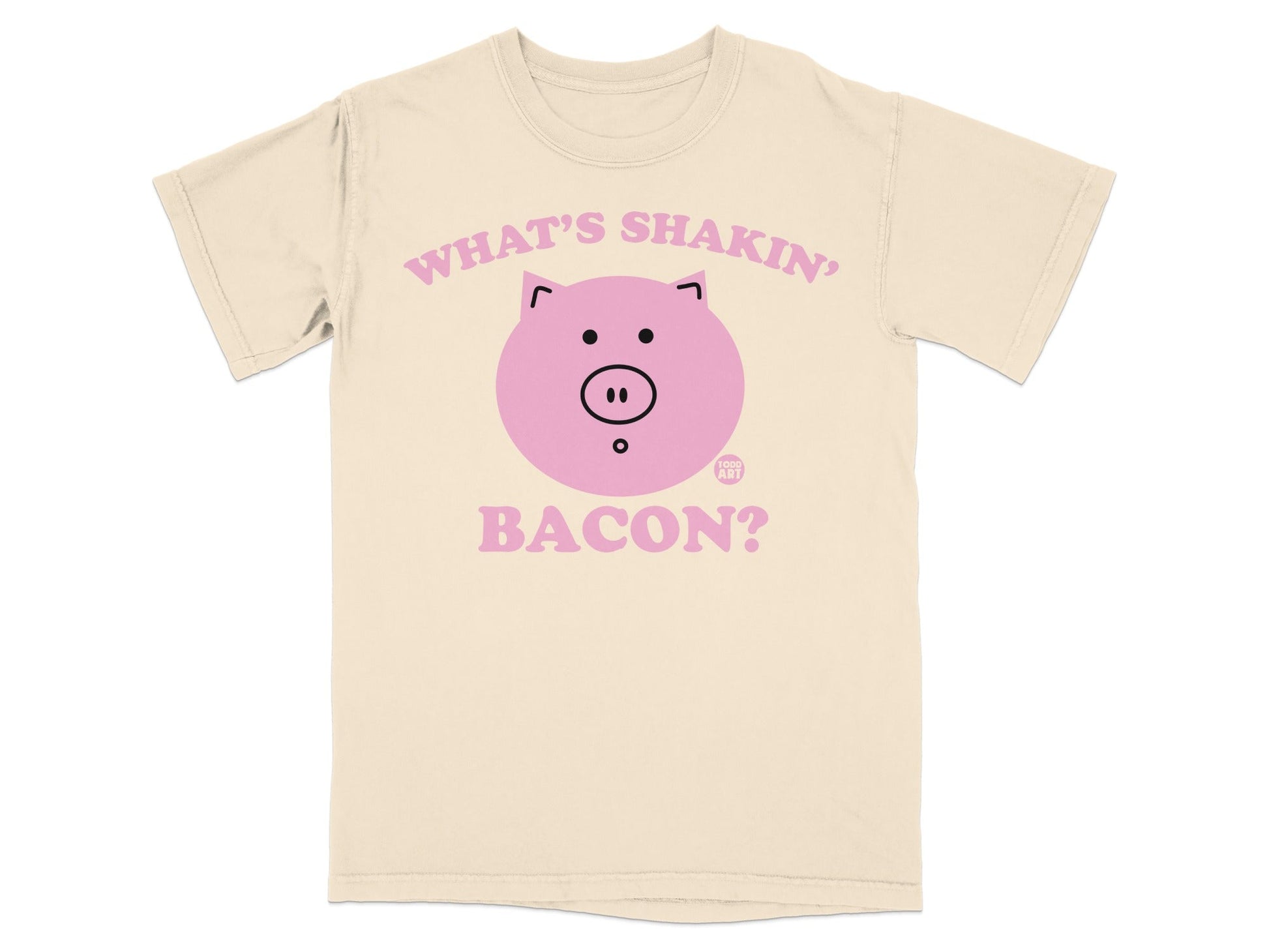 Cream t-shirt with "What's shakin' bacon?" text and pig graphic.