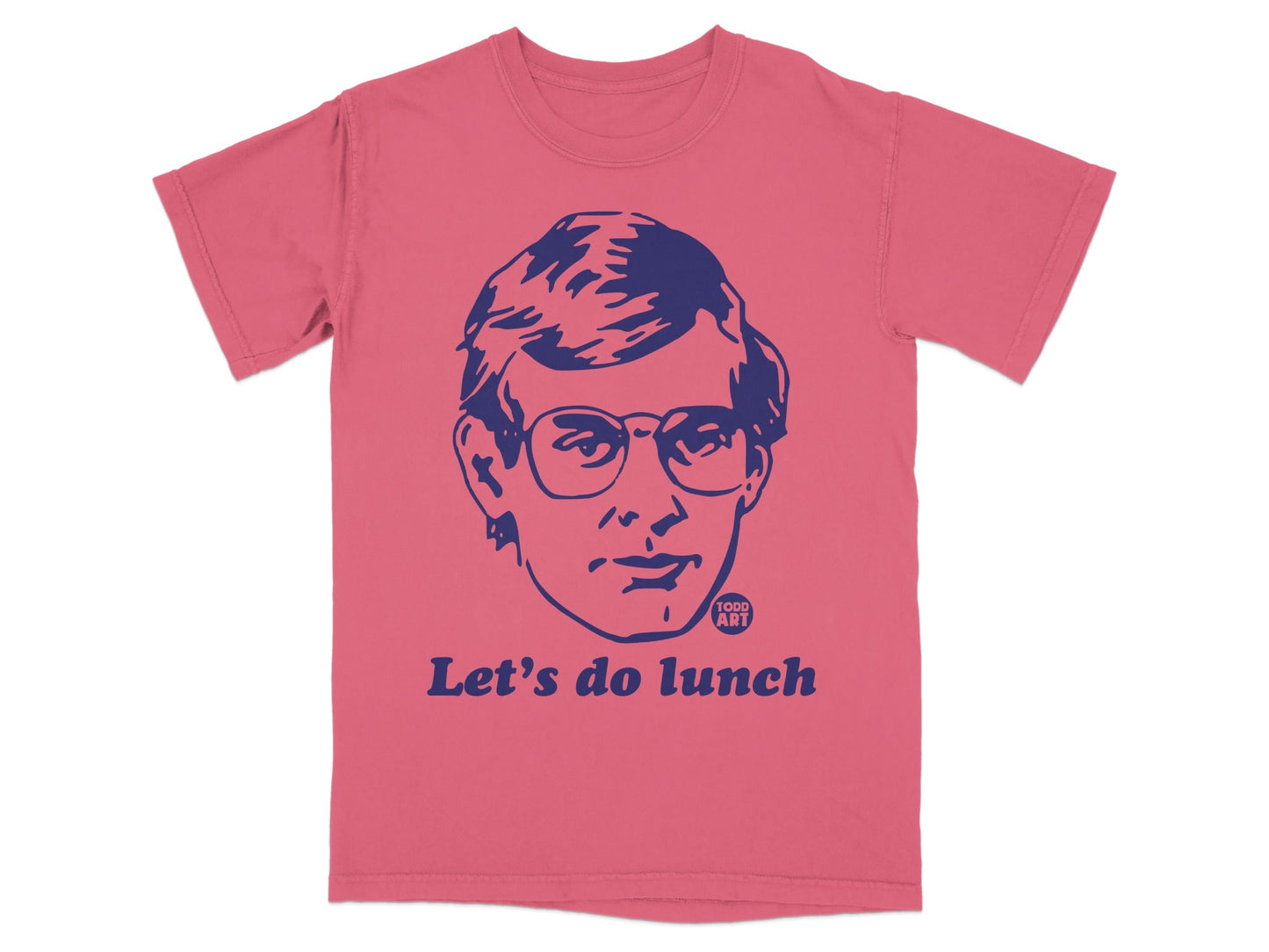 Pink t-shirt with blue graphic of a man's face and "TODD ART" and "Let's do lunch."