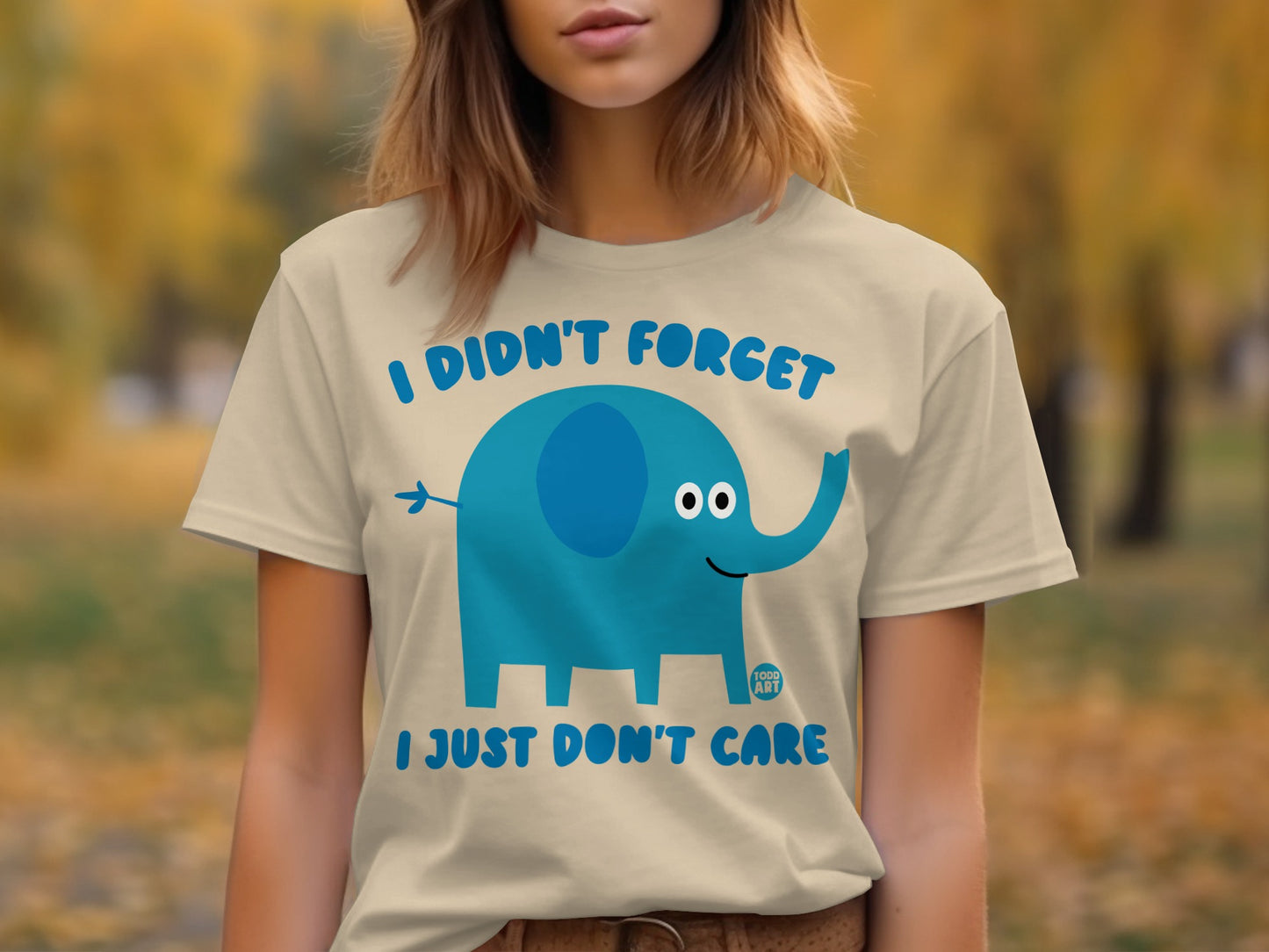 I Didn't Forget I Just Don't Care Elephant T-Shirt