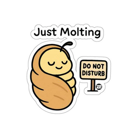 Just Molting Do Not Disturb Sticker Product
