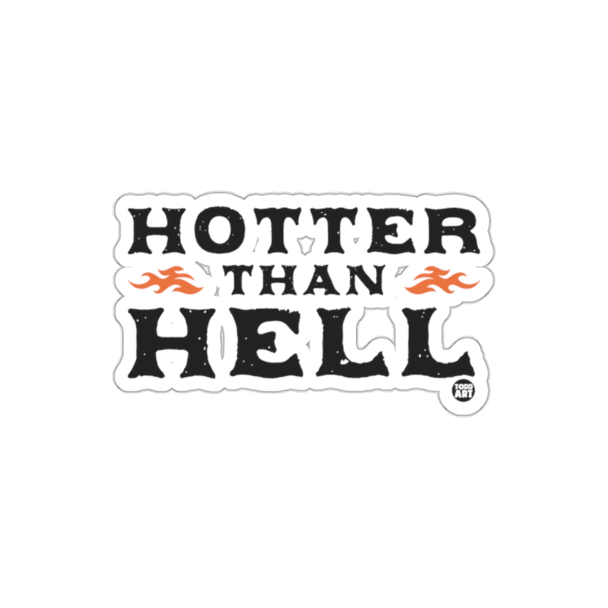 Hotter Than Hell Graphic Design Sticker Product