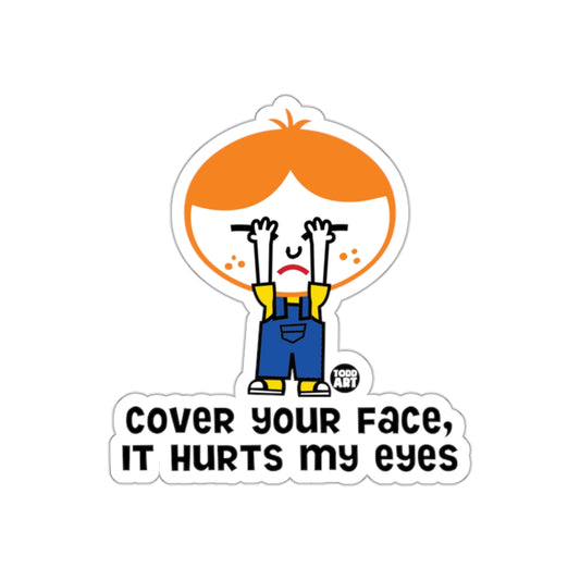 Cover Your Face Todd Art Eye Hurt Cartoon Stickers