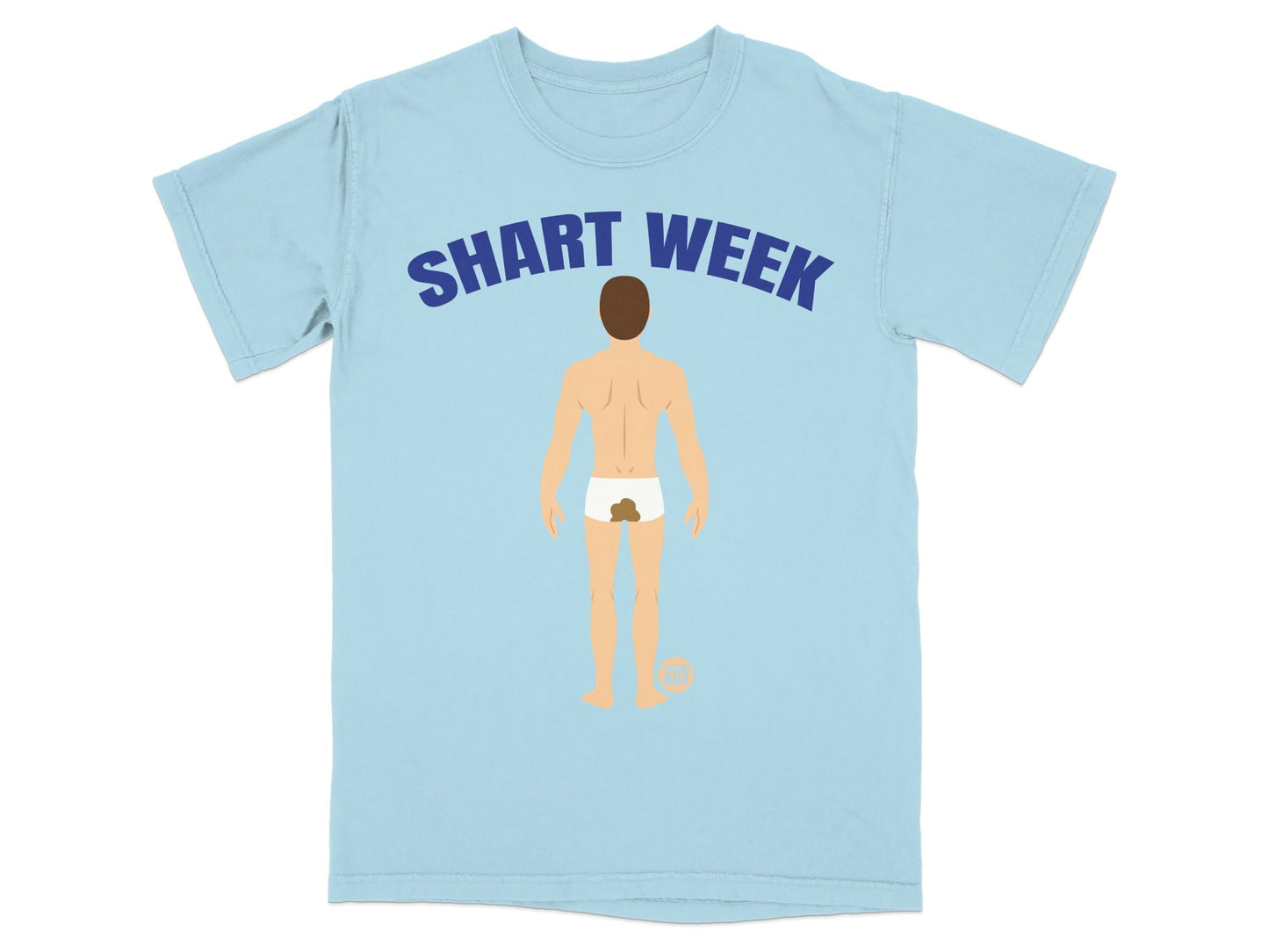 Light blue t-shirt with "SHART WEEK" text and a cartoon defecating figure.