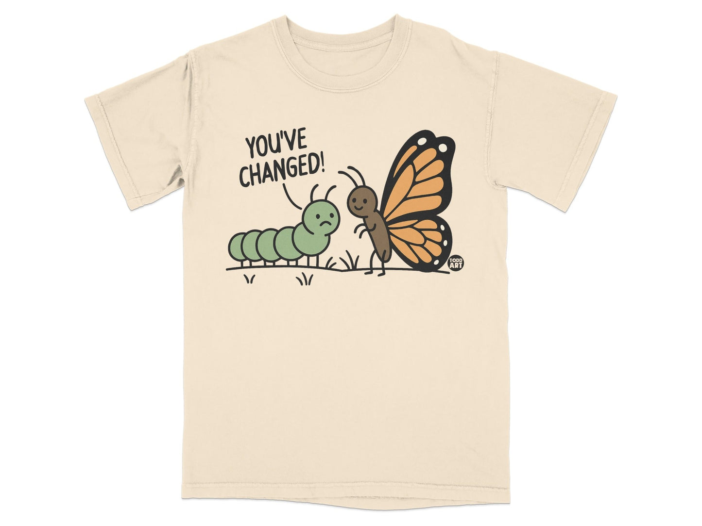 You've Changed Caterpillar and Butterfly T-Shirt