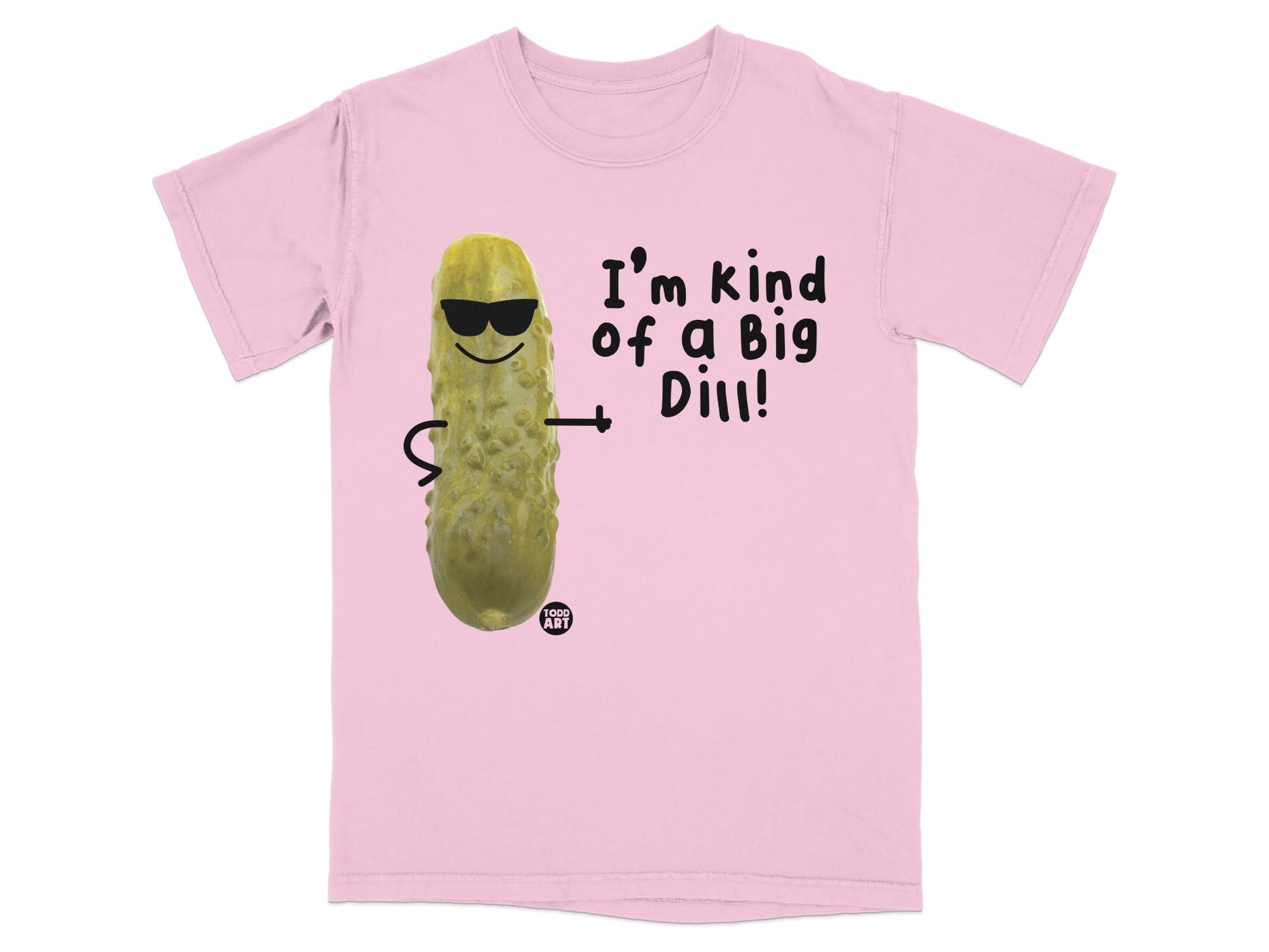 Pink t-shirt with cartoon pickle wearing sunglasses and text "I'm kind of a big dill!".