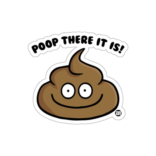Poop There It Is Funny Toilet Humor Cartoon Stickers
