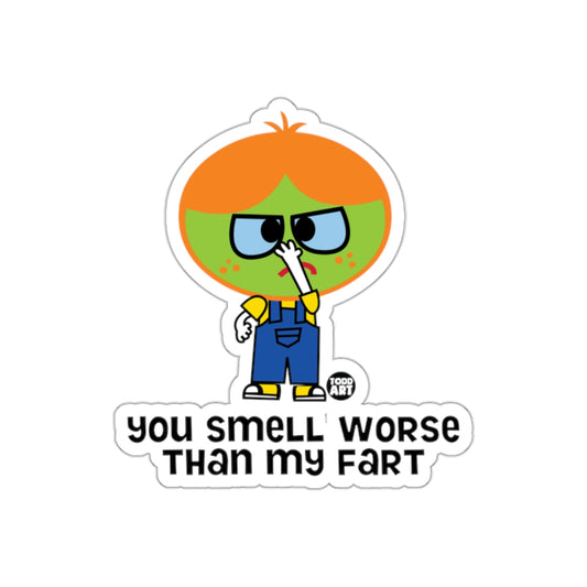 You Smell Worse Than My Fart Funny Graphic Stickers