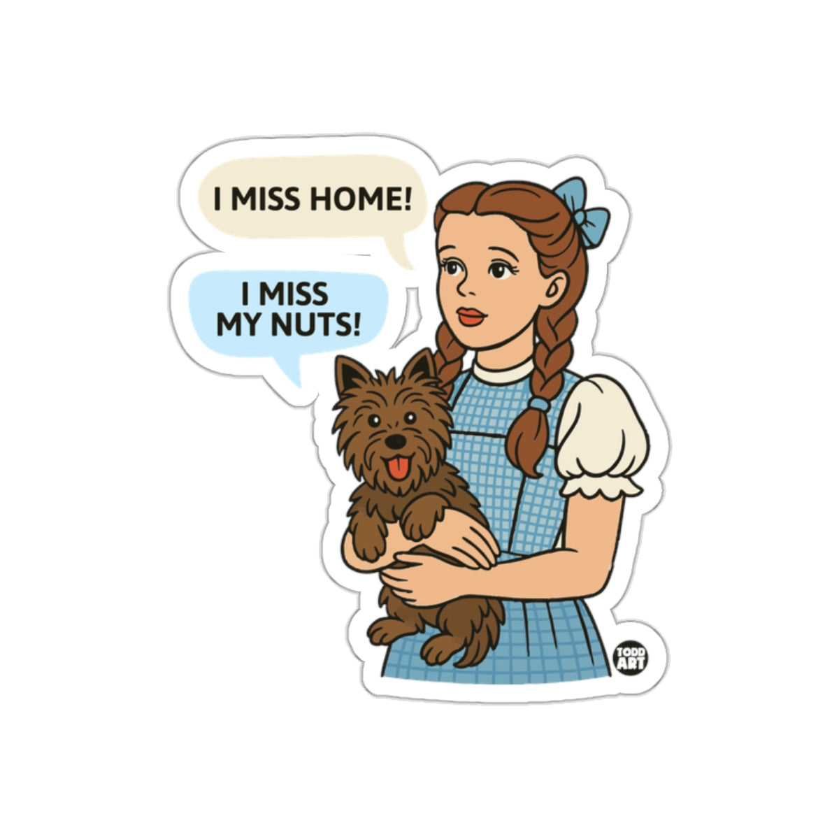 Dorothy Gale With Toto Misses Home Nuts Funny Stickers