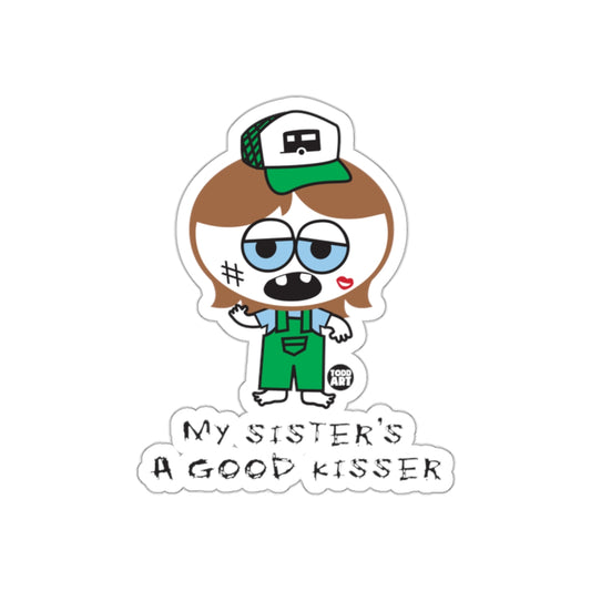 My Sister's A Good Kisser Funny Sticker
