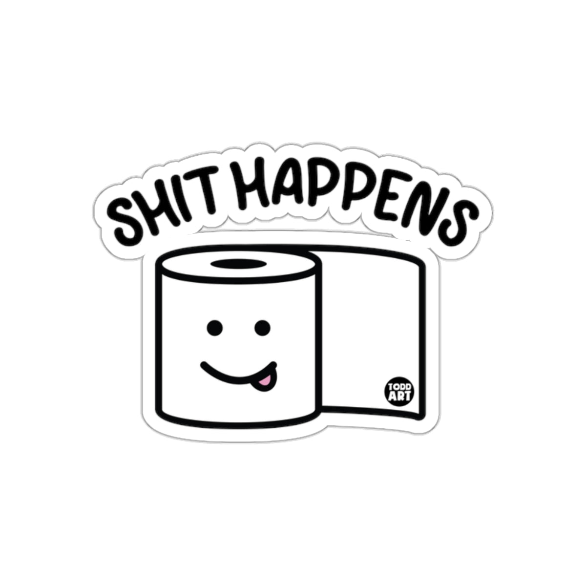 Funny Toilet Paper Roll Shit Happens Graphic Art sticker