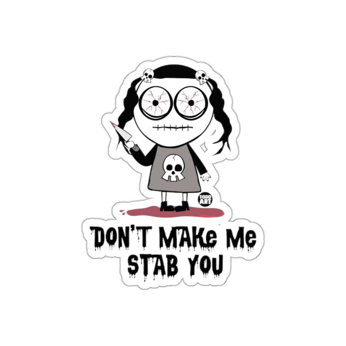 Don't Make Me Stab You Creepy Doll Sticker