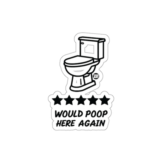 Funny Toilet Stars Review Would Poop Here Again Stickers