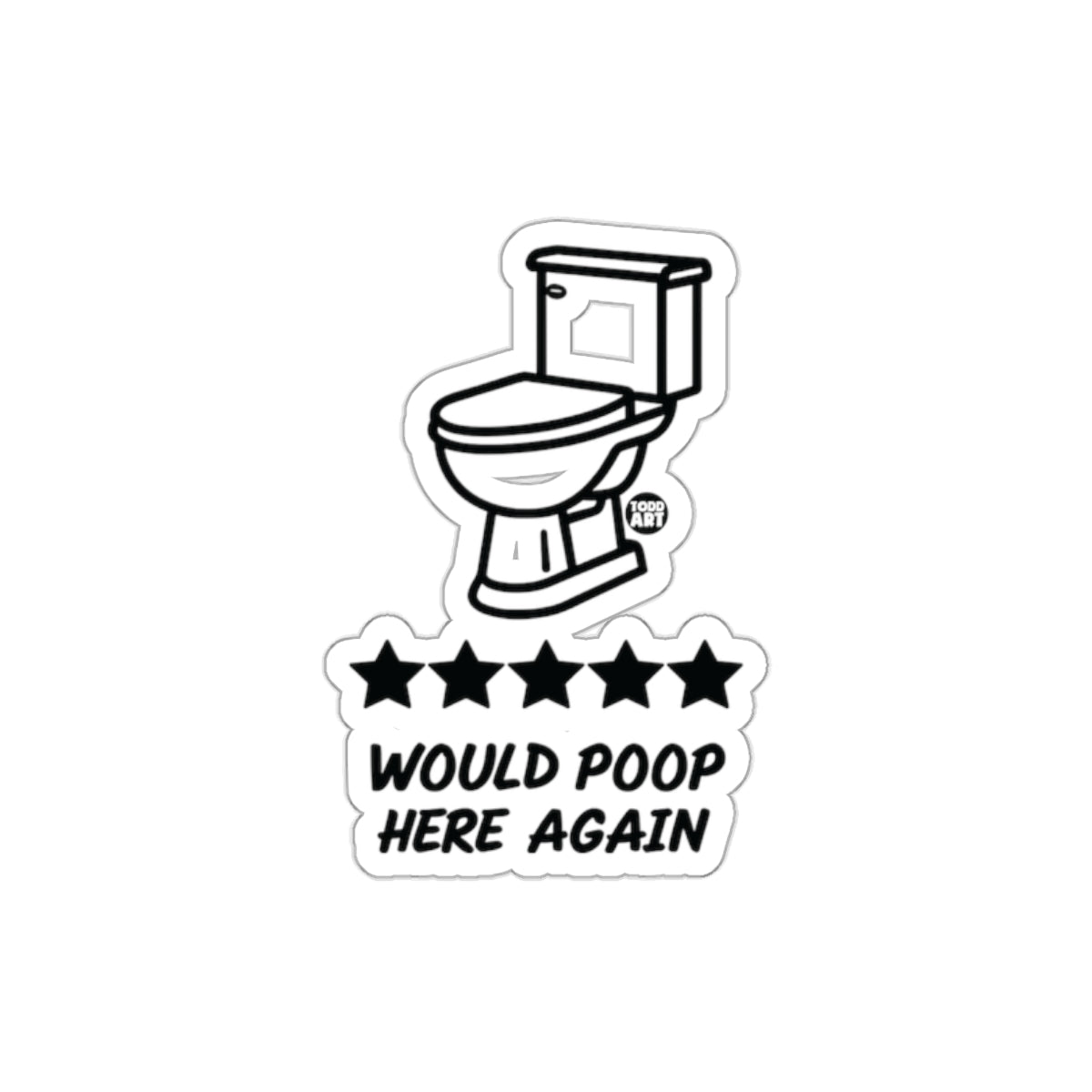 Funny Toilet Stars Review Would Poop Here Again sticker