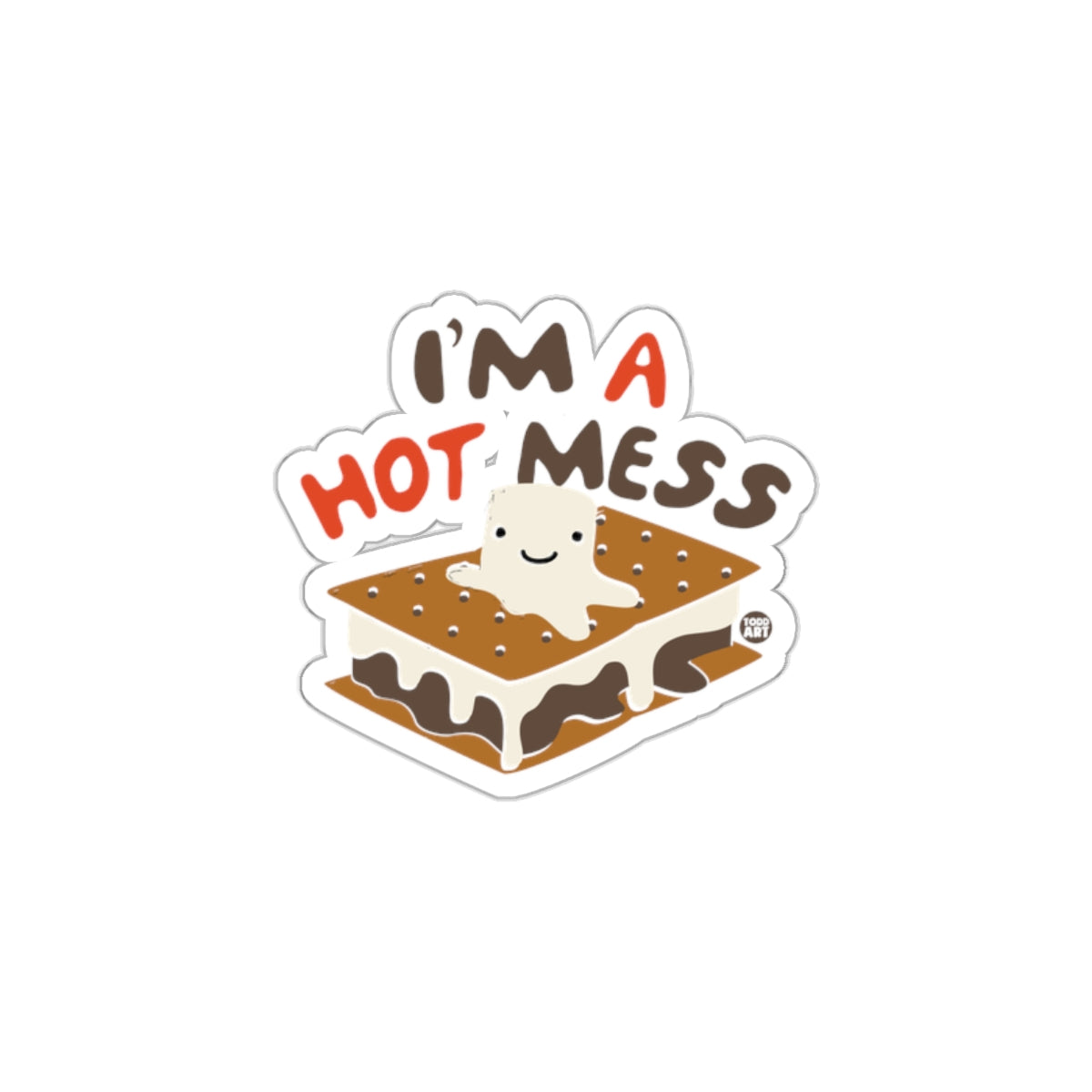 I'm a Hot Mess S'mores Sticker