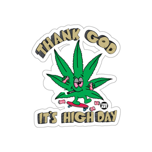 Thank God It's High Day Skateboarding Weed Sticker