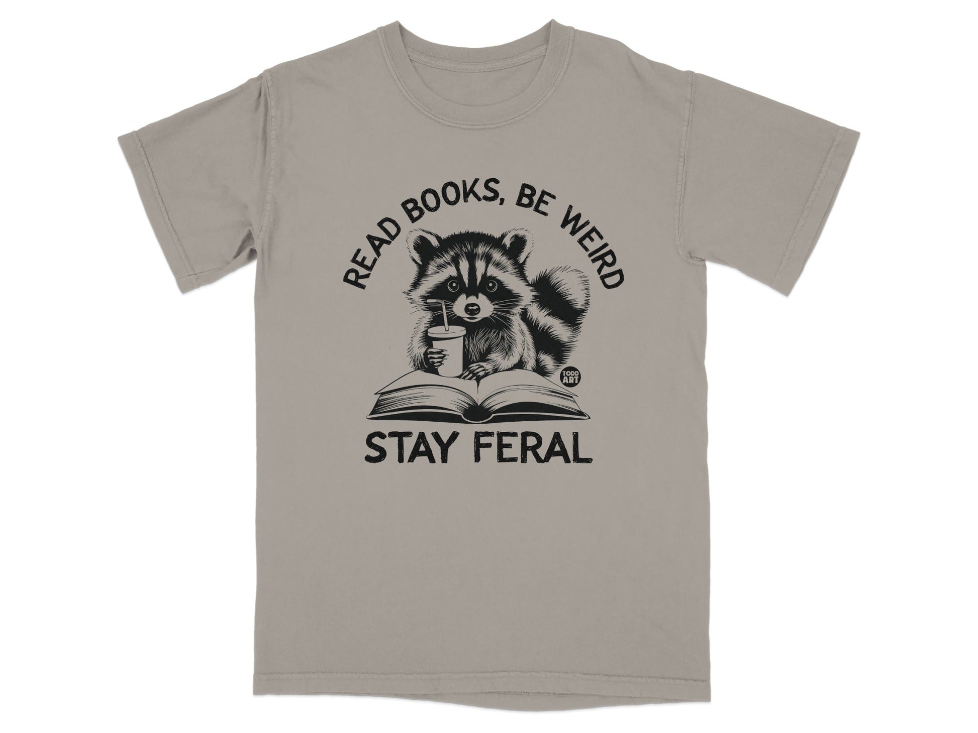 Read Books Be Weird Stay Feral Raccoon Graphic Shirt