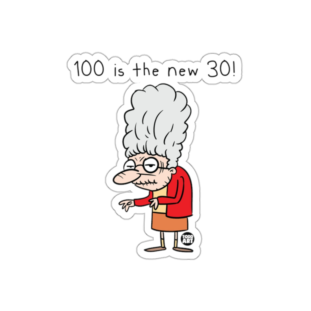 100 Is The New 30 Old Lady Cartoon Sticker