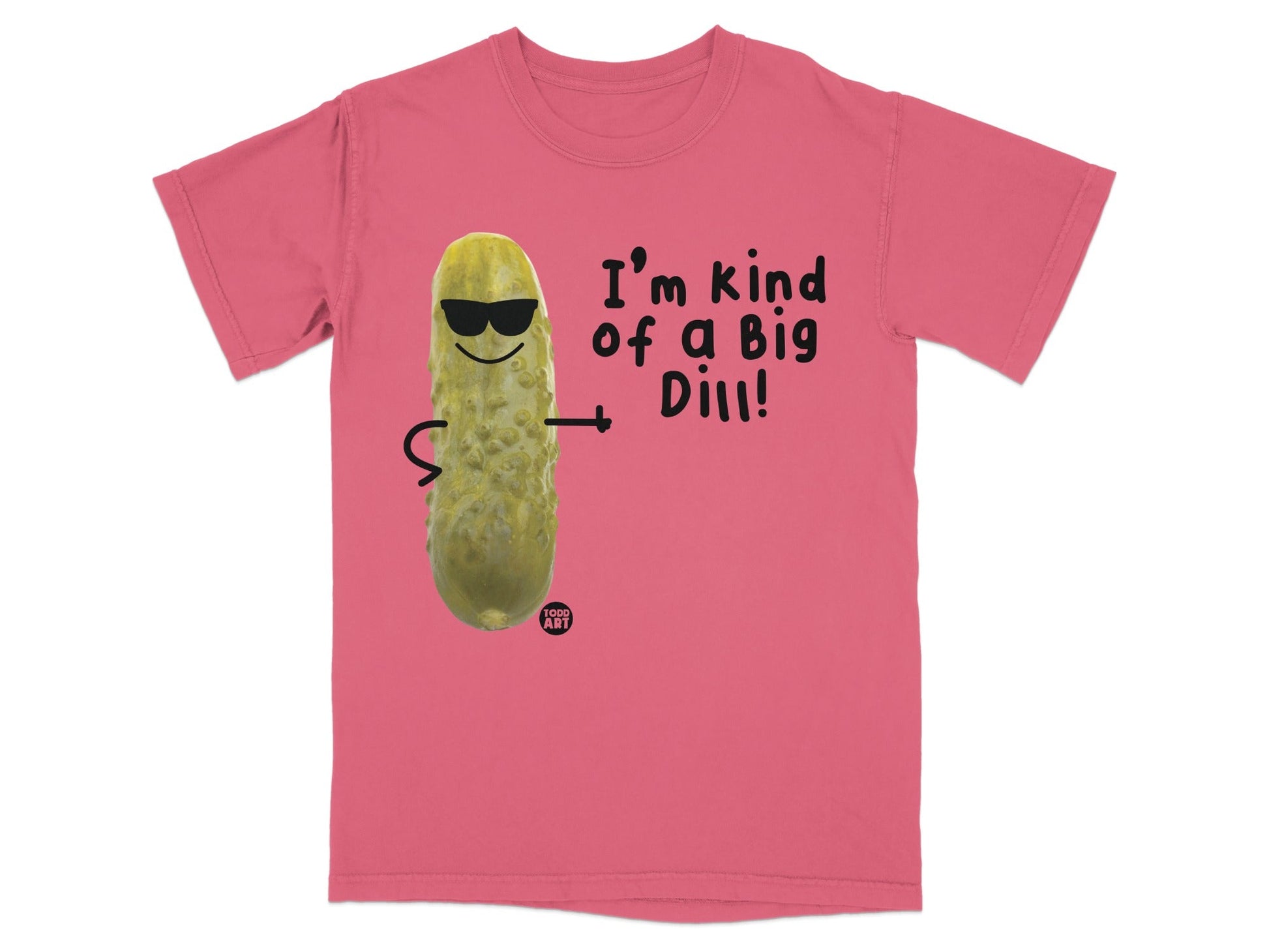 T-shirt with cartoon pickle wearing sunglasses saying "I'm kind of a big dill!"