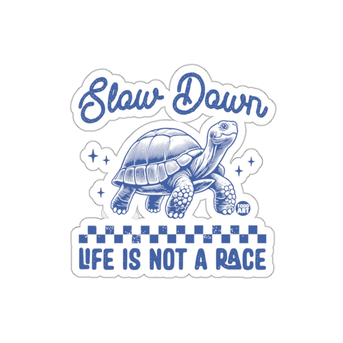 Slow Down Life is Not a Race Turtle Graphic Design Sticker