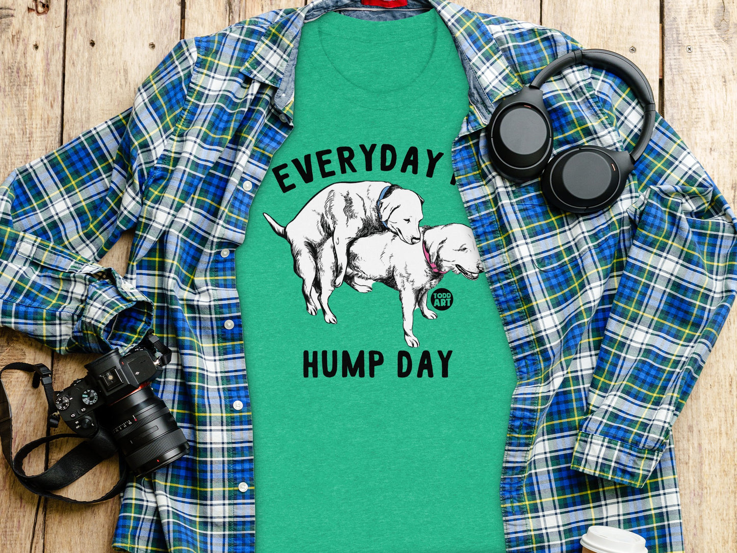 Everyday Hump Day T-shirt fun graphic product type