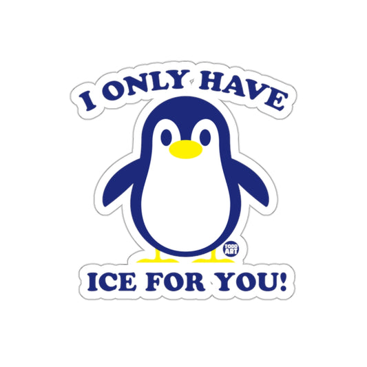 I Only Have Ice For You Funny Penguin Graphic Stickers