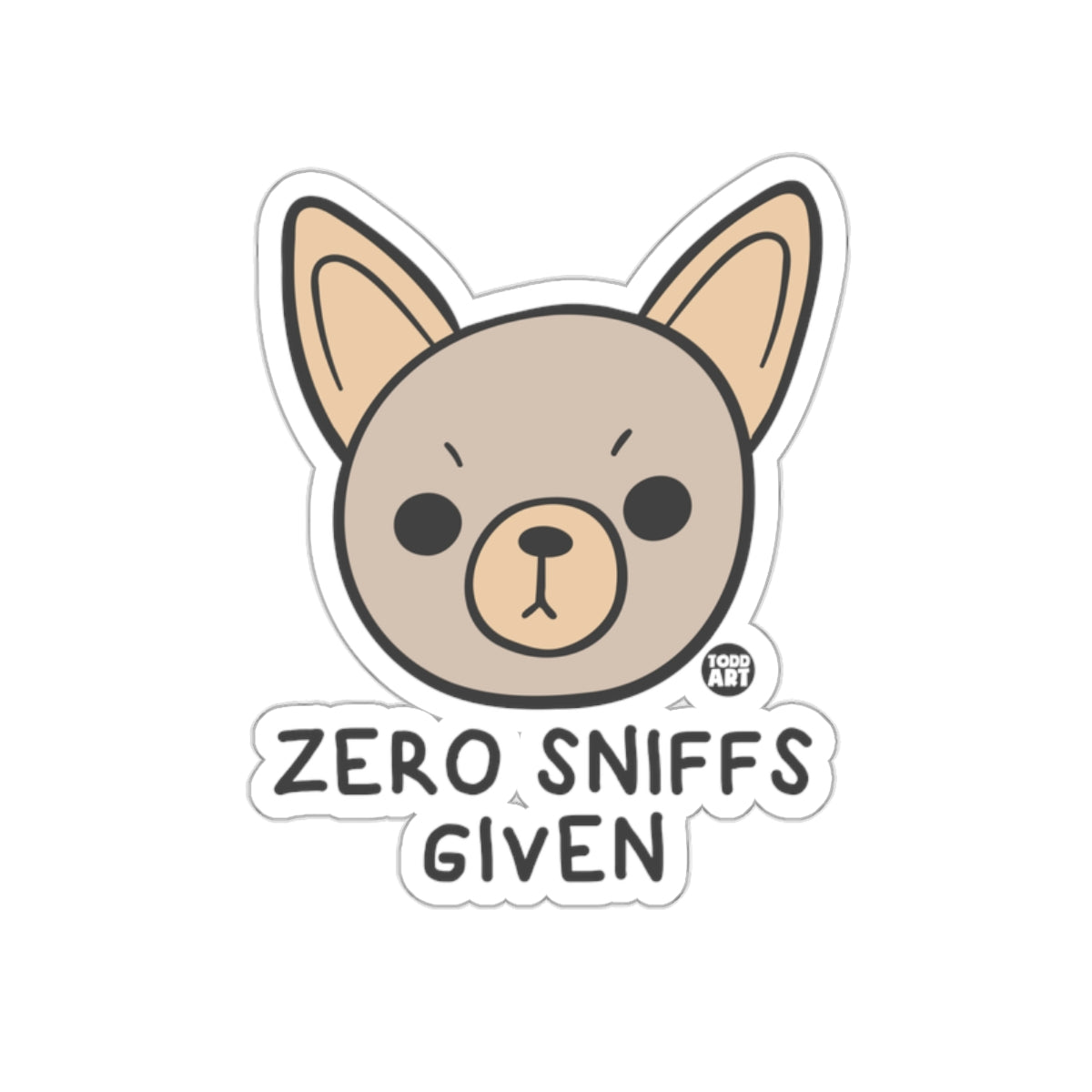 ZERO SNIFFS GIVEN Cute Dog Cartoon Sticker