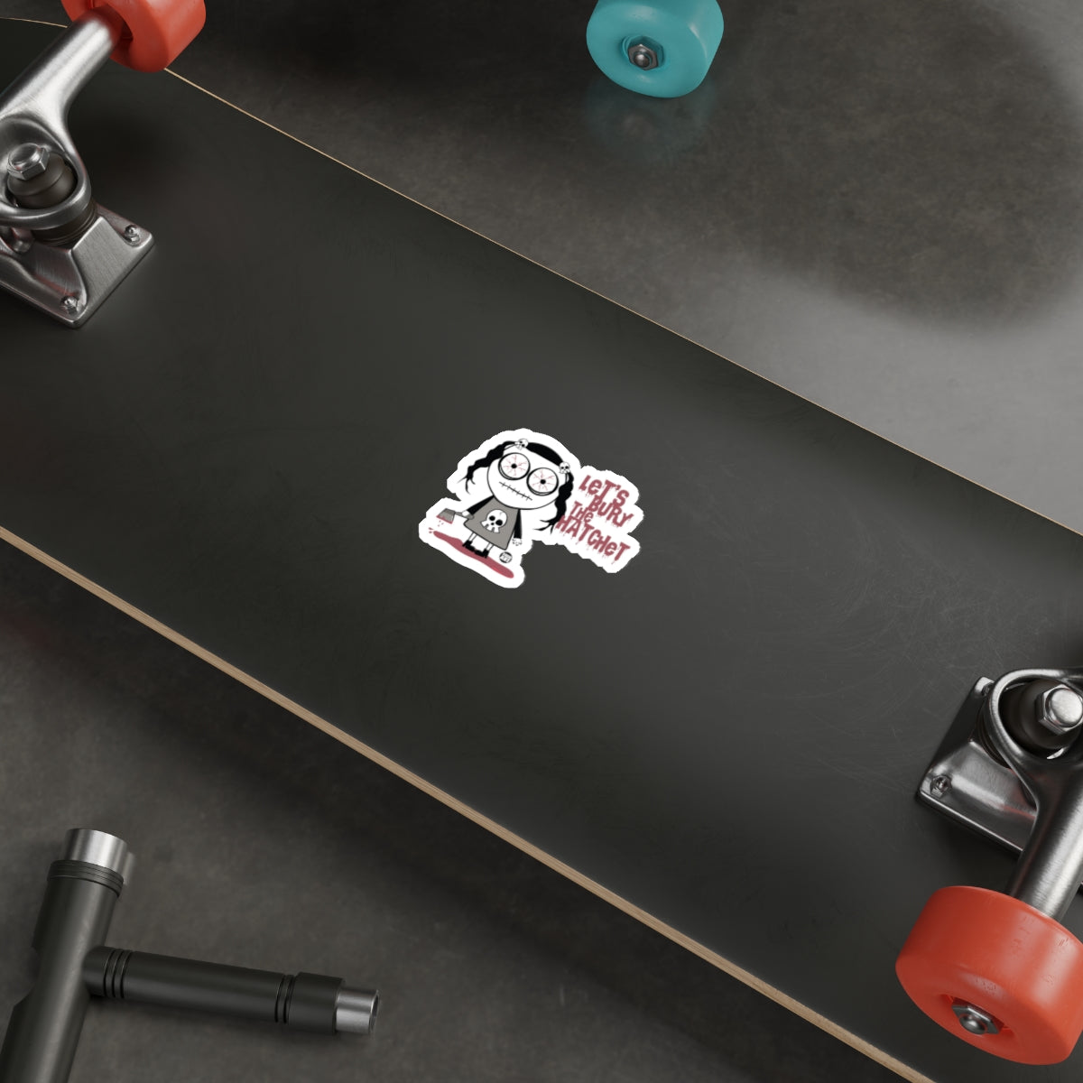 Let's Bury The Hatchet Sticker on Skateboard Deck