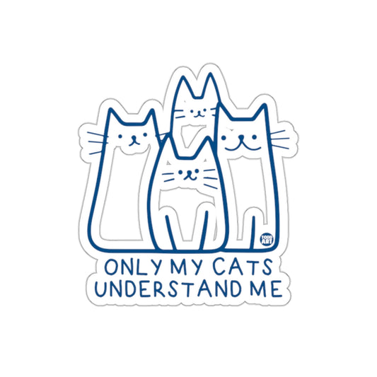 Only My Cats Understand Me Cute Cat Sticker