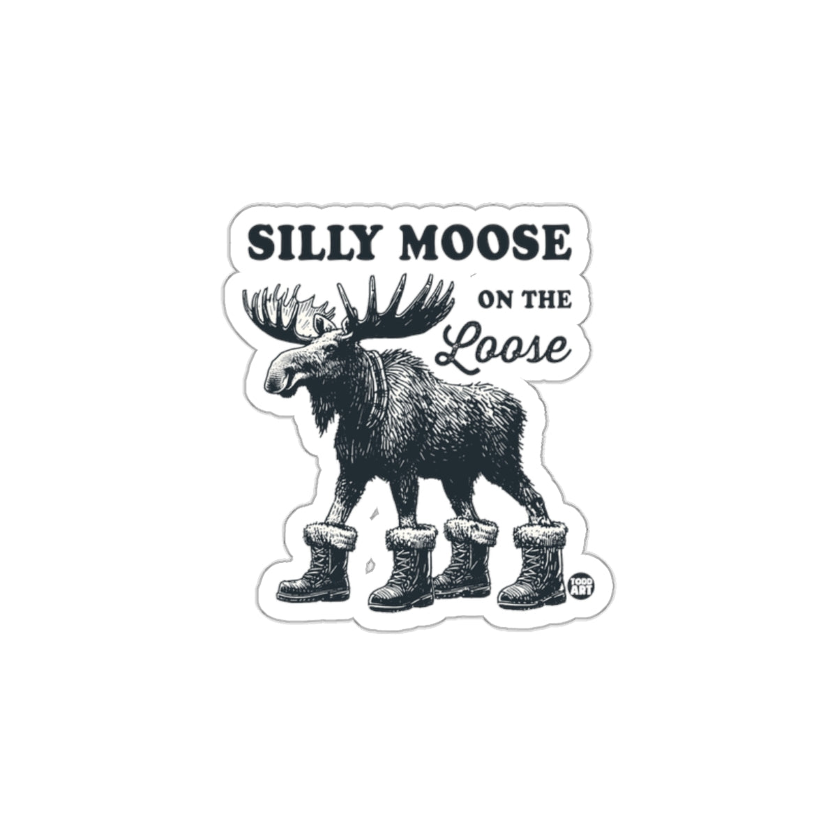Silly Moose On The Loose Sticker with Boots Illustration