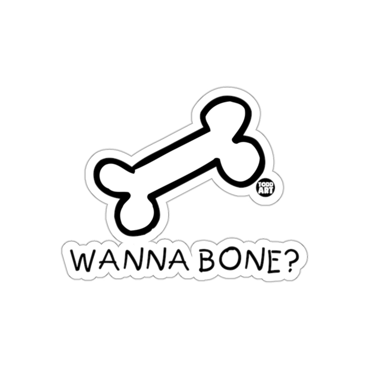 Wanna Bone Todd Art Sticker for Fun and Humor