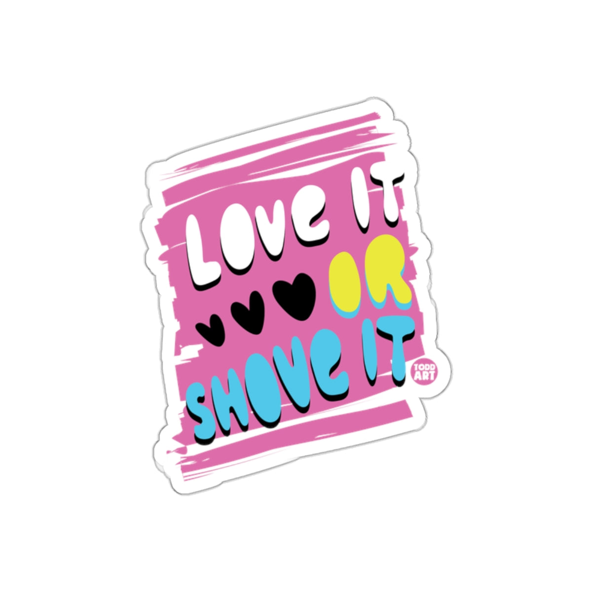 Love It Or Shove It Heart Graphic Sticker
