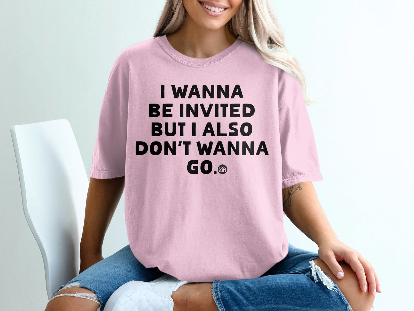 I Wanna Be Invited But I Also Don't Wanna Go T-Shirt