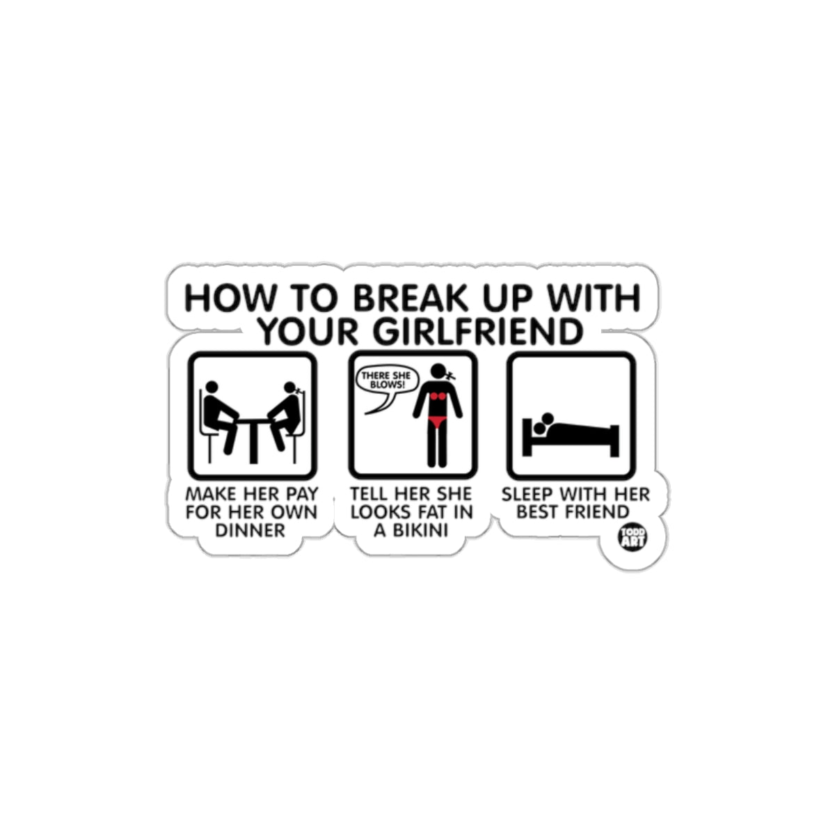 How to Break Up with Your Girlfriend Funny Sticker