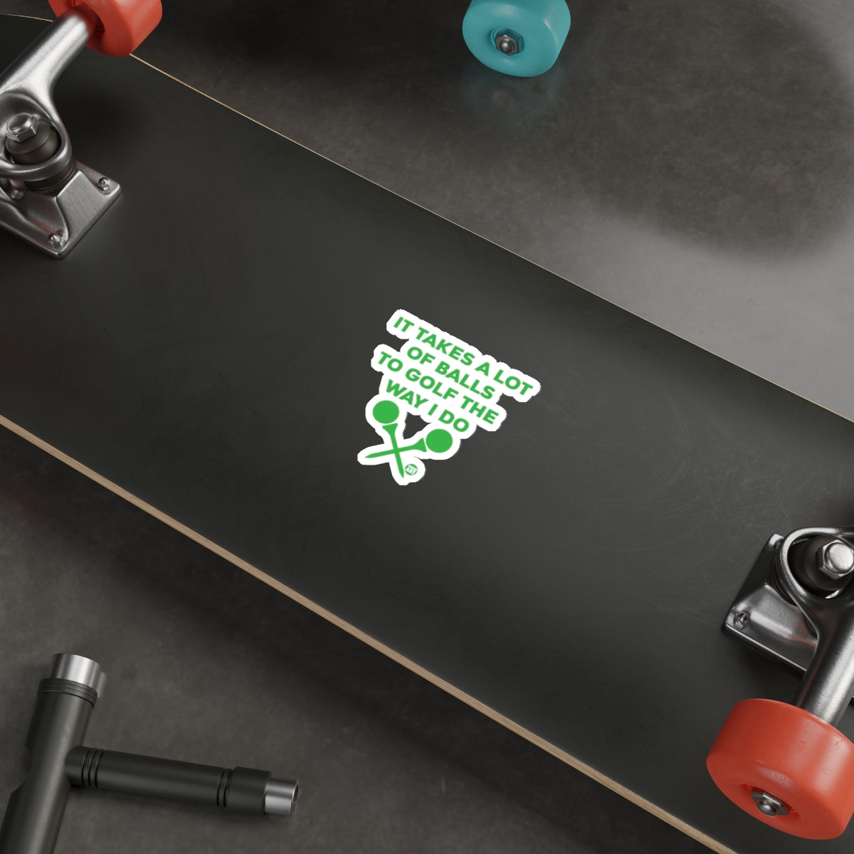 It Takes A Lot Of Balls To Golf The Way I Do Stickers