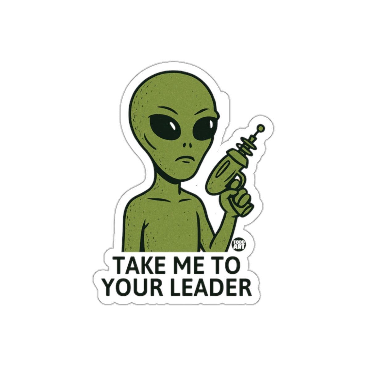 Take Me To Your Leader Alien Artwork Sticker
