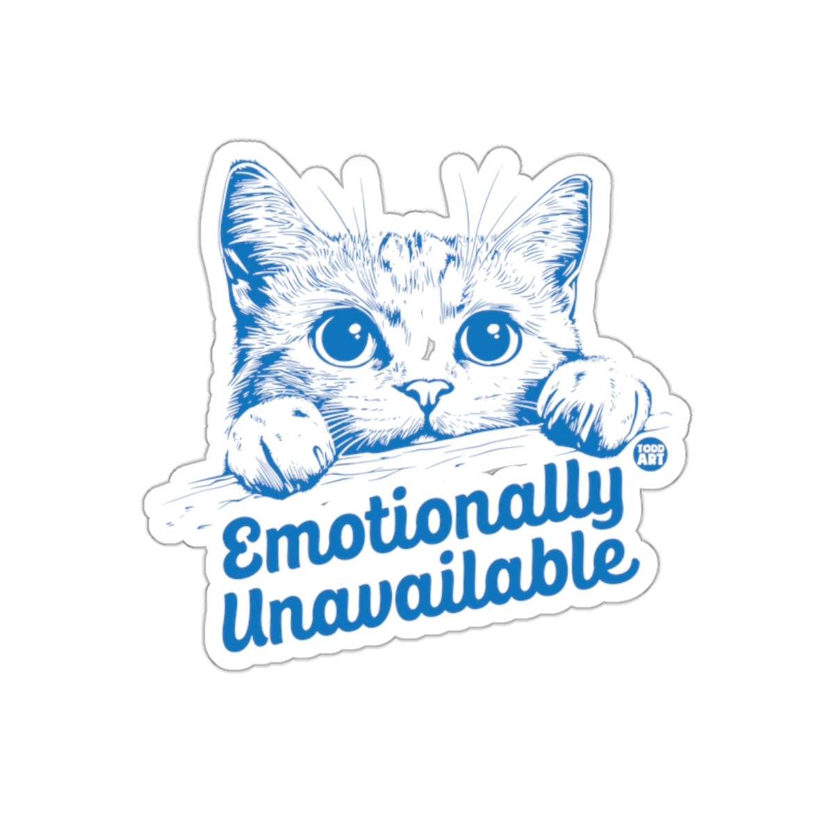 Emotionally Unavailable Cat Sticker Funny Gift